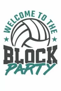 Welcome to the Block Party: Volleyball Journal, Blank Paperback Lined Notebook to Write in, Volleyball Player Gifts, 150 Pages, college ruled